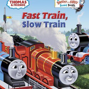 Fast Train, Slow Train (Thomas & Friends) (Big Bright & Early Board Book)